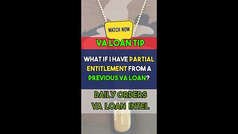 What If I Have Partial Entitlement from a Previous VA Loan?