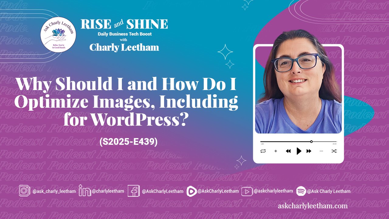 Why Should I and How Do I Optimize Images, Including for WordPress? (2025/439)