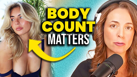 THIS Is Why Men Care About Female Body Count - It's Not Just Preference, It's BIOLOGY!
