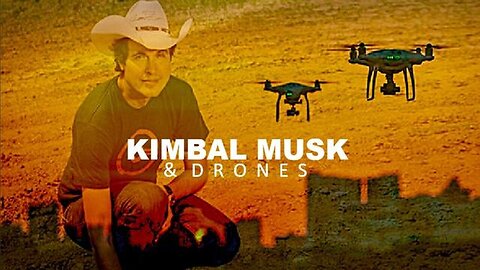 "Kimbal Musk & Drones Revolutionize the Future: GameChangerTV Episode 328"