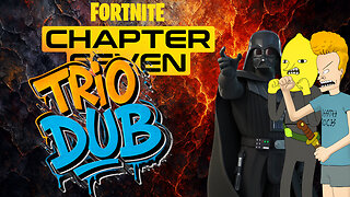Trio Dub! in Fortnite C7S1 (Full Game)