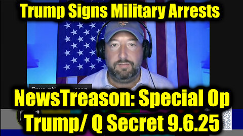 NewsTreason: EBS Alert 9.6.25 - Trump Signs Military Arrests! America Under Martial Law!