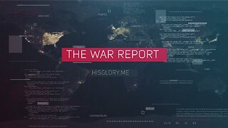 The War Report Episode 504