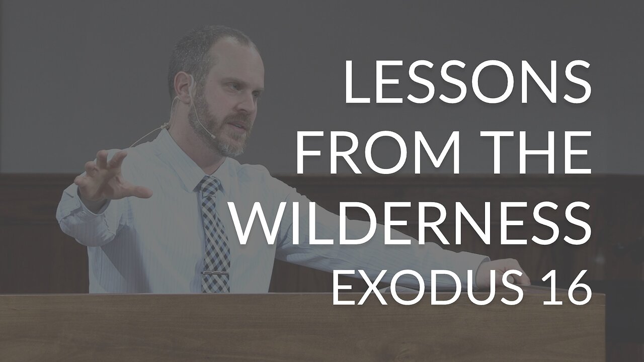 Lessons From the Wilderness (Exodus 16)