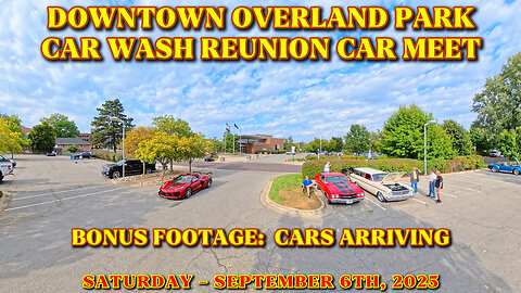 Downtown Overland Park Car Wash Reunion Car Meet - Bonus Footage