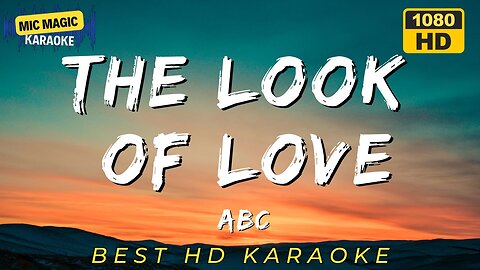 THE LOOK OF LOVE - ABC (HD KARAOKE VERSION)