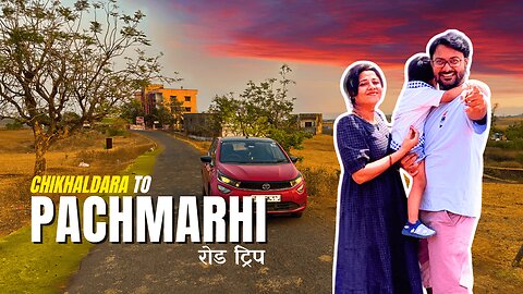 Chikhaldara to Pachmarhi ROAD TRIP || Ep. 3 || GangaKinareWala