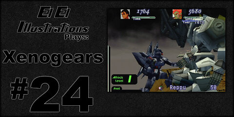 El El Plays Xenogears Episode 24: It's Better Than Doing Nothing