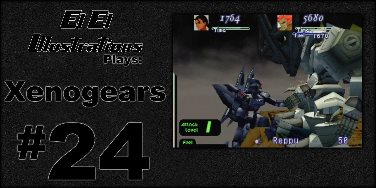 El El Plays Xenogears Episode 24: It's Better Than Doing Nothing