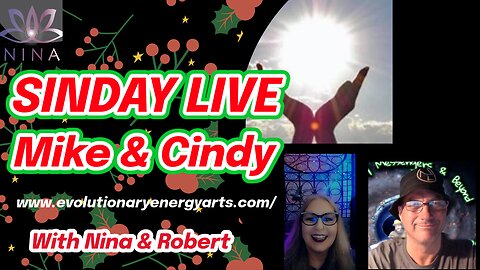 🎄❄🕯 SINDAY PREMIERE🎄❄🕯 Mike & Cindy (evolutionaryenergyarts) Winter Solstice Special🎄