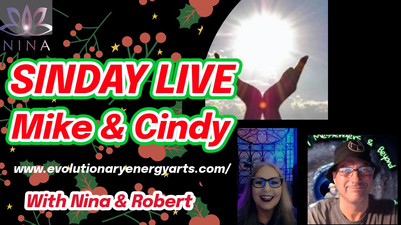🎄❄🕯 SINDAY PREMIERE🎄❄🕯 Mike & Cindy (evolutionaryenergyarts) Winter Solstice Special🎄