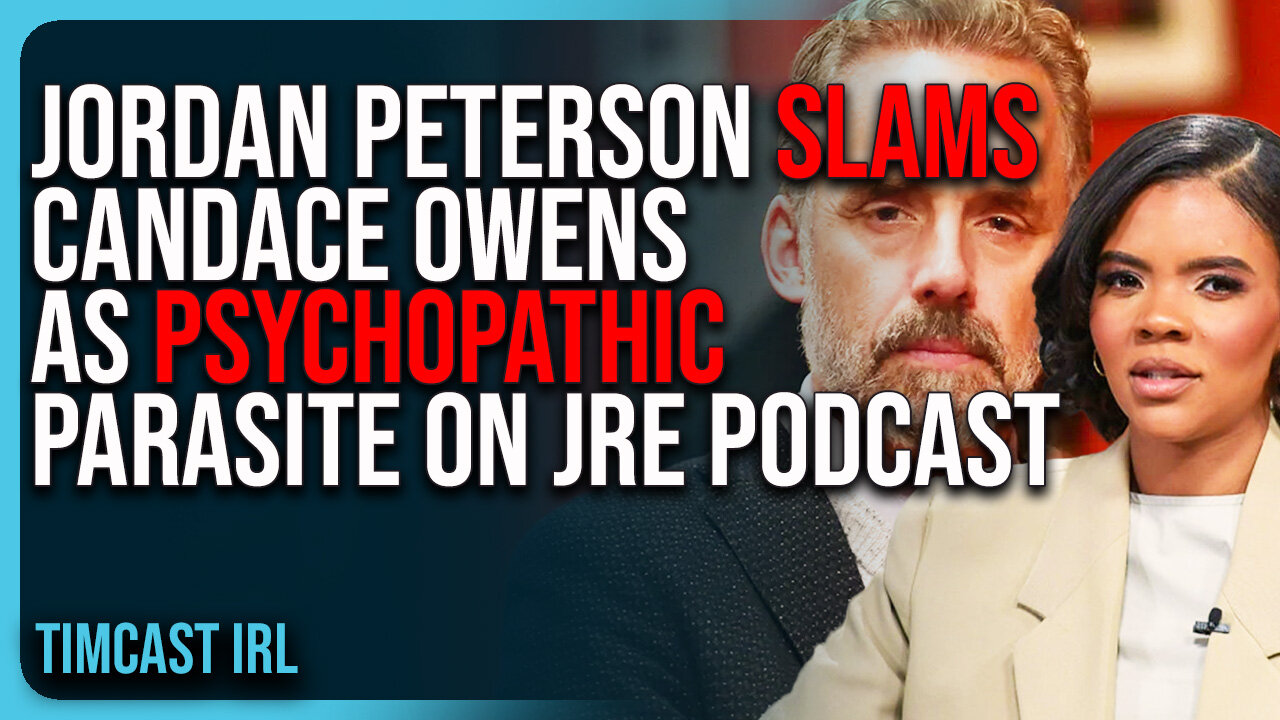 Jordan Peterson SLAMS Candace Owens As PSYCHOPATHIC PARASITE On Joe Rogan Podcast