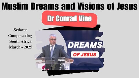 Dreams of Jesus - Dr Conrad Vine