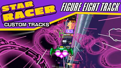 Star Racer Custom Tracks #28: Figure Eight Track by CR-Nova