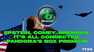Epstein, Comey, Brennan: It’s ALL Connected; Pandora’s Box Premium