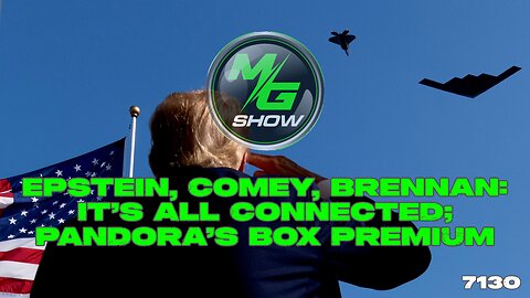 Epstein, Comey, Brennan: It’s ALL Connected; Pandora’s Box Premium