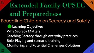 🔵🟢🔴🟠Extended Family OPSEC and Preparedness, Educating Children on Secrecy and Safety