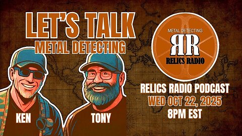 Let's Talk Metal Detecting - Relics Radio Podcast