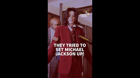 THEY TRIED TO SET MICHAEL JACKSON UP!