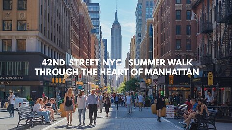 🌞 Summer Stroll on 42nd Street | Manhattan Walking Tour NYC