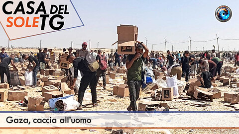 CasaDelSoleTG 22.07.25 - Gaza, caccia all’uomo
