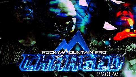 Rocky Mountain Pro Wrestling | Charged 452 FULL EPISODE