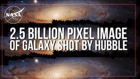 2.5 Billion Pixel Image of Galaxy Shot by Hubble