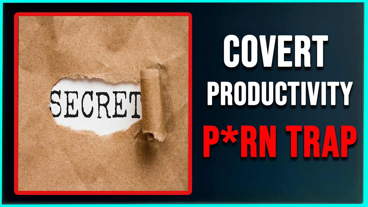 Is “Covert Productivity” Keeping You Hooked on P0rn?
