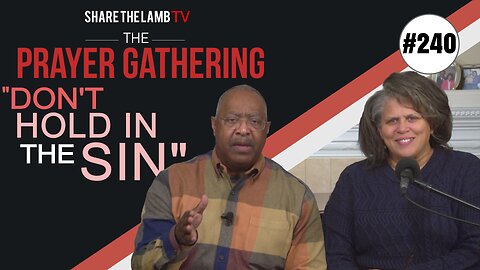 Don't Hold In The Sin | The Prayer Gathering | Share The Lamb TV