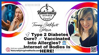 🩺 Type 2 Diabetes Cure? 💉 Vaccinated Into Allergies? 🤖 Internet of Bodies Is HERE!