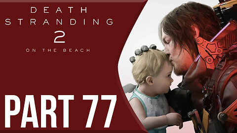 The Plot Thickens | Death Stranding 2: On The Beach Part 77