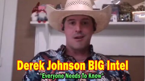 Derek Johnson, Blessed2Teach BIG Intel Aug 5: "Everyone Needs To Know"