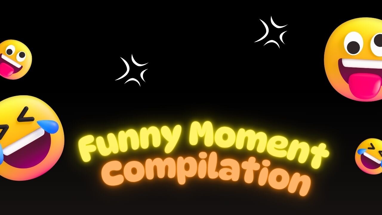 funny moments compilation.. DONT WORRY BE HAPPY