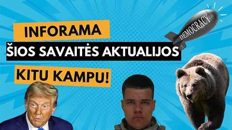 #Inforama. Savaitės aktualijos - kitu kampu