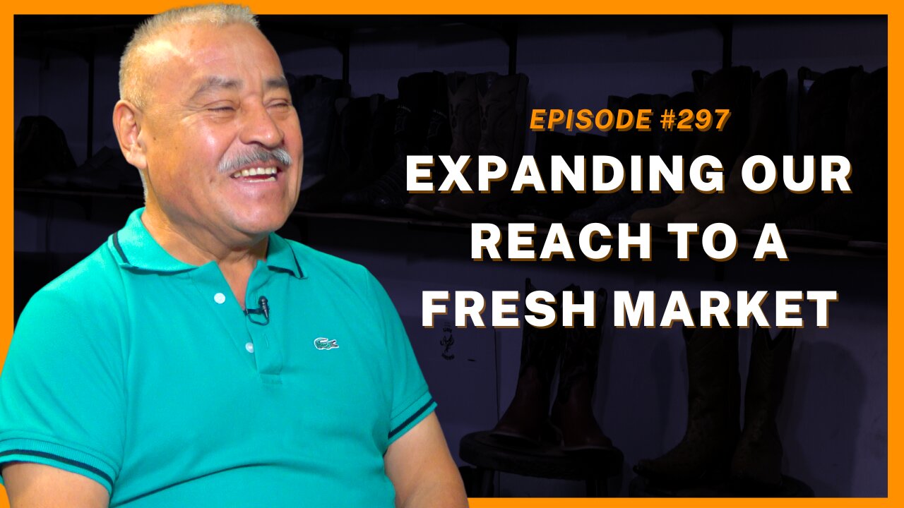 Expanding Our Reach To A Fresh Market - Ep. 297, Francisco Flores, Rosedale Boot's & Shoe Repair