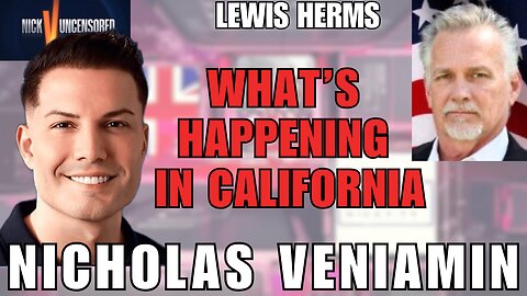 The State of California Today: Lewis Herms Shares His Insights with Nicholas Veniamin