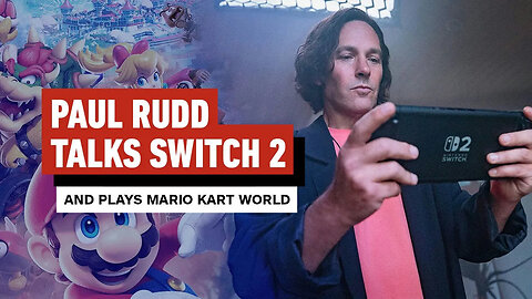 Paul Rudd Talks Switch 2 and Plays Mario Kart World