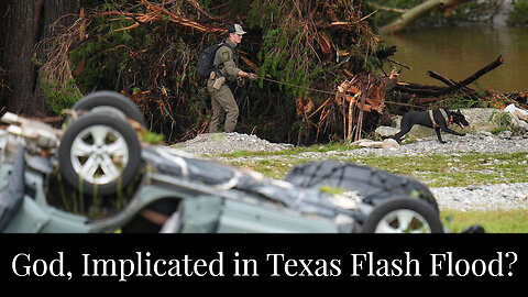 God, Implicated in Texas Flash Flood?