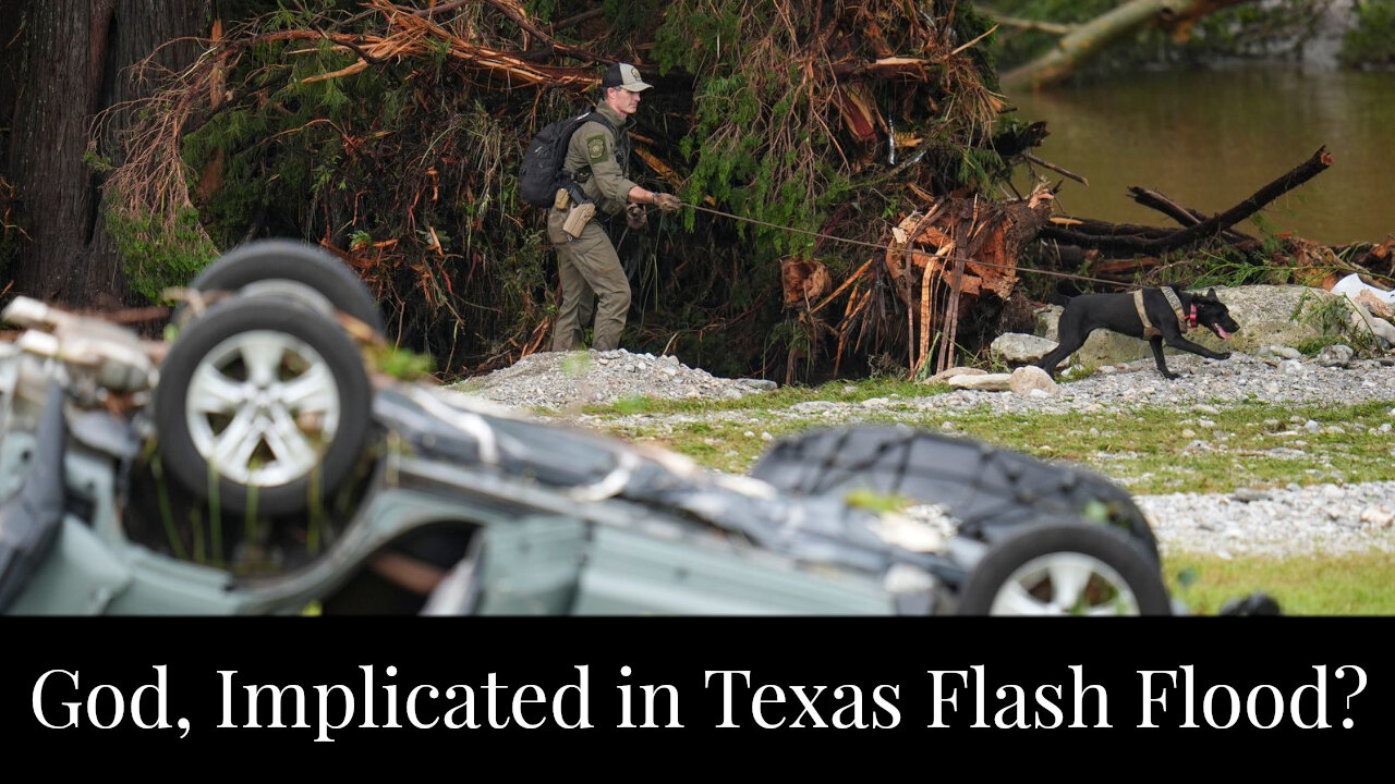 God, Implicated in Texas Flash Flood?