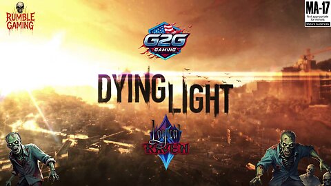 (MA-17) Dying Light 4th day! Zombie time! with @LogicalRaven