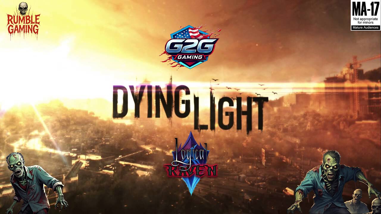 (MA-17) Dying Light 4th day! Zombie time! with @LogicalRaven