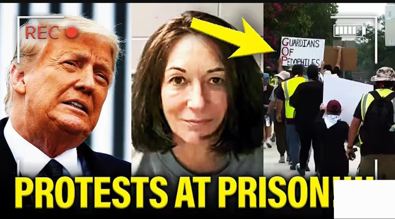 Trump is SCARED as Protests ERUPT at GHISLAINE'S PRISON