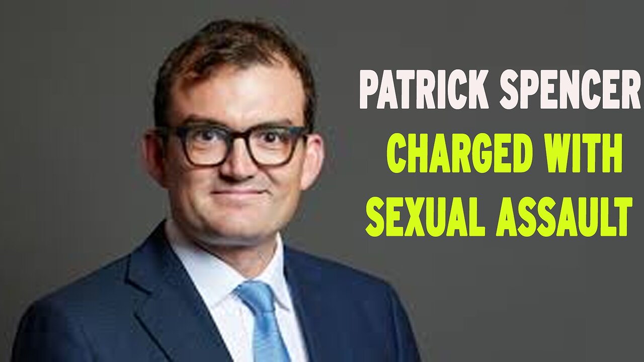UK MP Patrick Spencer Charged with Sexual Assault | Full Case Details & Political Fallout| NEWSDRIFT