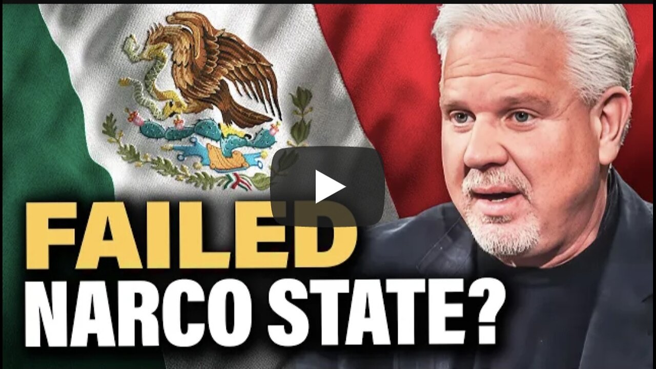 Glenn Beck ~ Expert Reveals the TERRIFYING Reality of Mexico Under Cartels