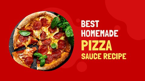 Homemade Pizza Sauce Recipe | Easy, Flavorful & Better Than Store-Bought!