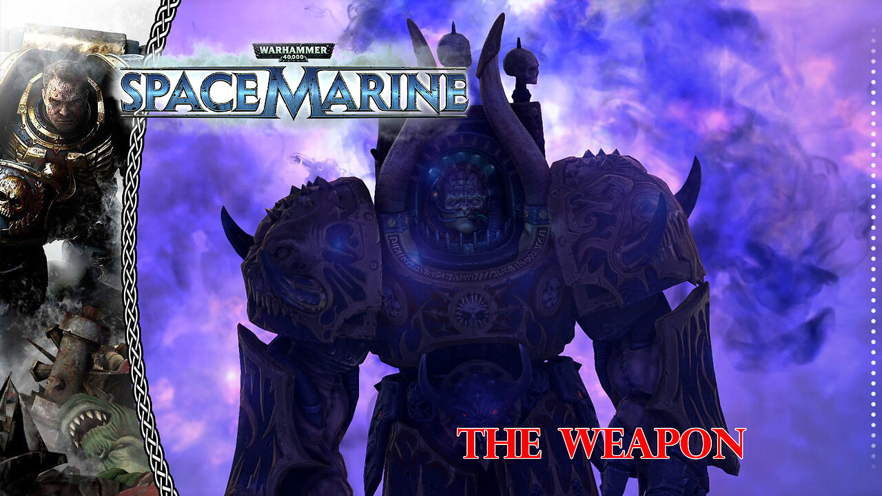 Warhammer 40k | Space Marine | The Weapon