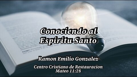 Conociendo al Espiritu Santo | Ramon Emilio Gonzalez