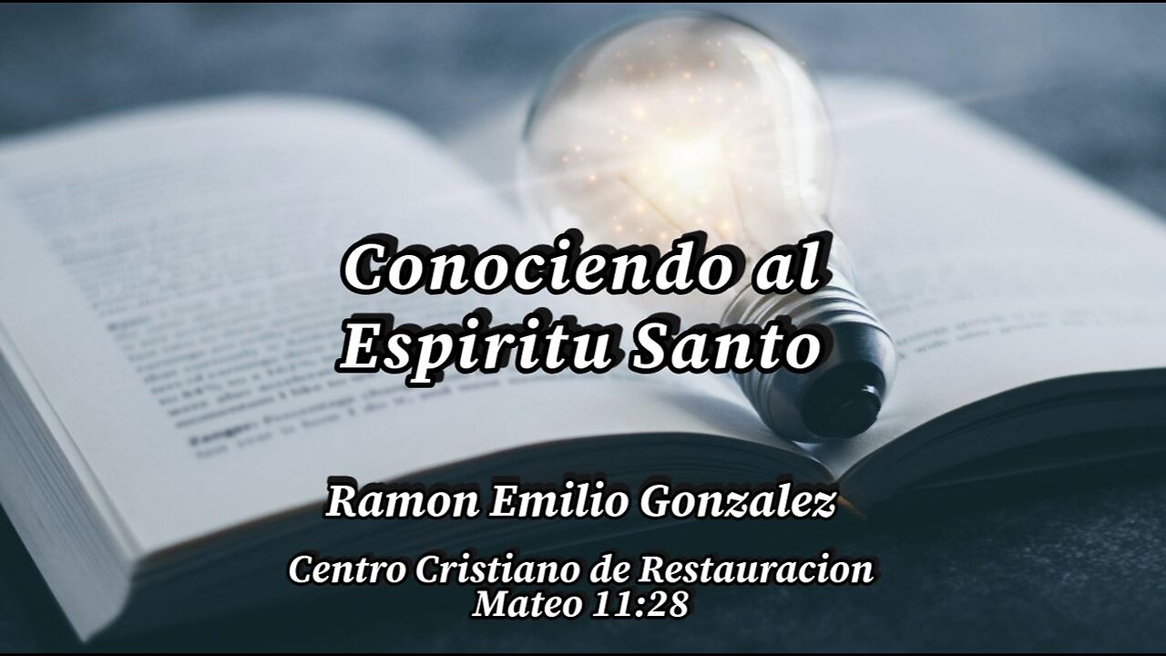 Conociendo al Espiritu Santo | Ramon Emilio Gonzalez