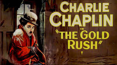 The Gold Rush, Charlie Chaplin (Silent Comedy, 1925) 
