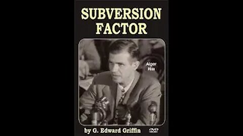 The Subversion Factor: A History of Treason in Modern America - G. Edward Griffin